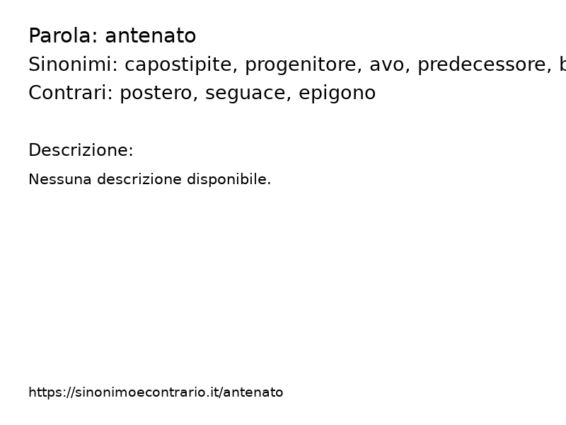 Sinonimi antenato, Contrari antenato - Sinonimo e Contrario</title>
