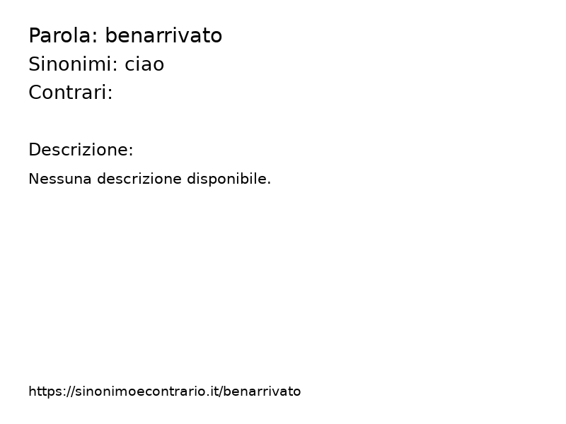 Sinonimi benarrivato, Contrari benarrivato - Sinonimo e Contrario</title>