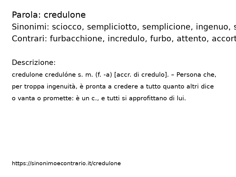 Sinonimi credulone, Contrari credulone - Sinonimo e Contrario</title>