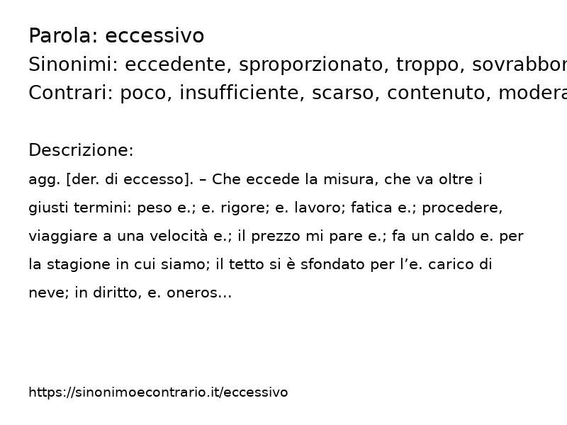 Sinonimo e contrario della parola eccessivo  - Sinonimo e Contrario</title>